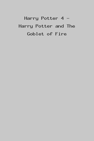 Harry Potter 4 - Harry Potter and The Goblet of Fire cover
